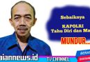 Korban Demo Massal Menjadi Saksi Sejarah || Sebaiknya KAPOLRI Tahu Diri dan Malu, MUNDUR…!