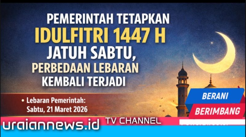 Pemerintah Tetapkan Idulfitri 1447 H Jatuh Sabtu, Perbedaan Lebaran Kembali Terjadi
