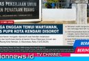 Diduga Enggan Temui Wartawan, Kadis PUPR Kota Kendari Disorot